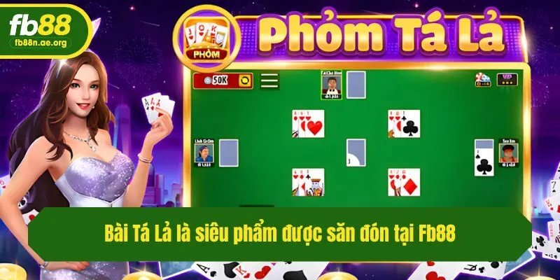 Bài Tá Lả là siêu phẩm được săn đón tại Fb88