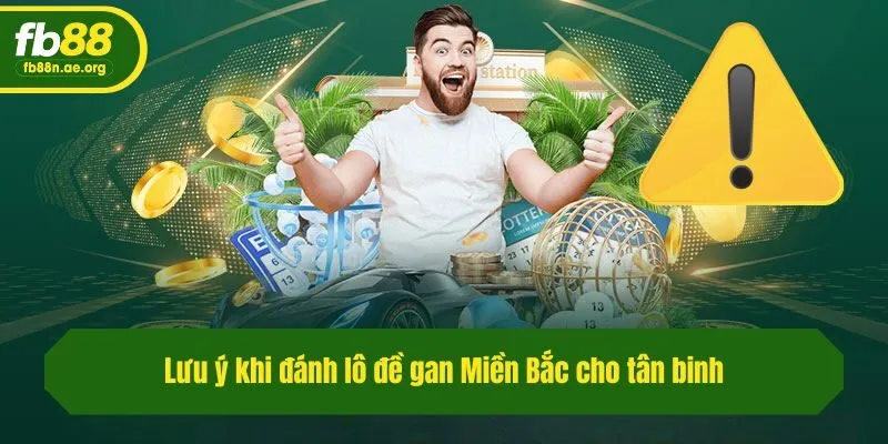 Lưu ý khi đánh lô đề gan Miền Bắc cho tân binh